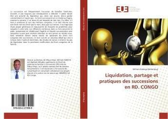 Couverture du livre « Liquidation, partage et pratiques des successions en RD. CONGO » de William Kabeya Badiambuji aux éditions Editions Universitaires Europeennes