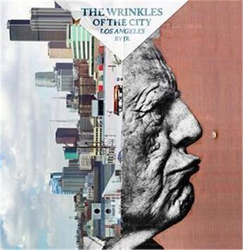 Couverture du livre « Jr the wrinkles of the city los angeles /anglais/espagnol » de J.R. aux éditions Drago