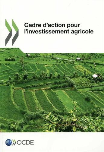 Couverture du livre « Cadre d'action pour l'investissement agricole » de Ocde aux éditions Ocde