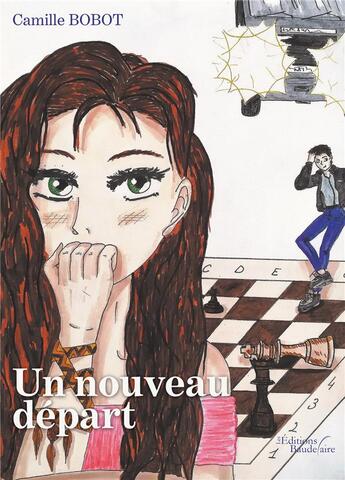 Couverture du livre « Un nouveau départ » de Camille Bobot aux éditions Baudelaire