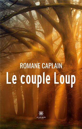 Couverture du livre « Le couple loup » de Romane Caplain aux éditions Le Lys Bleu