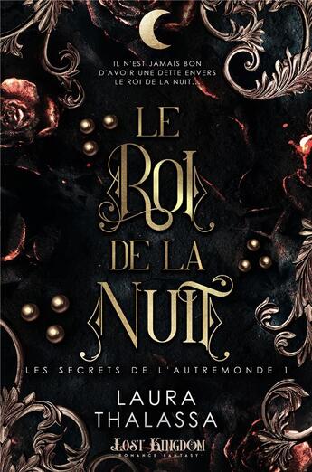 Couverture du livre « Les secrets de l'Autremonde Tome 1 : Le roi de la nuit » de Laura Thalassa aux éditions Mxm Bookmark