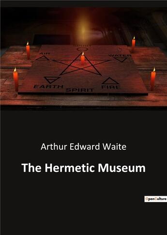 Couverture du livre « The Hermetic Museum » de Waite Arthur Ed aux éditions Culturea