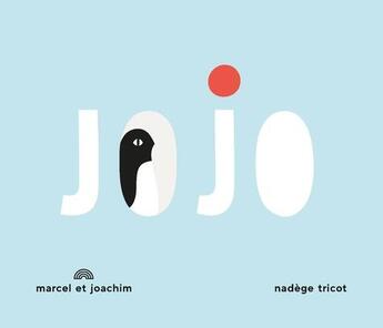 Couverture du livre « Jojo » de Nadege Tricot aux éditions Marcel Et Joachim