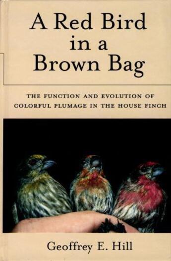 Couverture du livre « A Red Bird in a Brown Bag: The Function and Evolution of Colorful Plum » de Hill Geoffrey E aux éditions Oxford University Press Usa