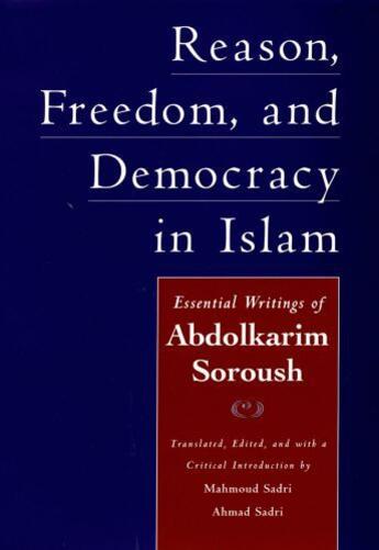 Couverture du livre « Reason, Freedom, and Democracy in Islam: Essential Writings of Abdolka » de Soroush Abdolkarim aux éditions Oxford University Press Usa