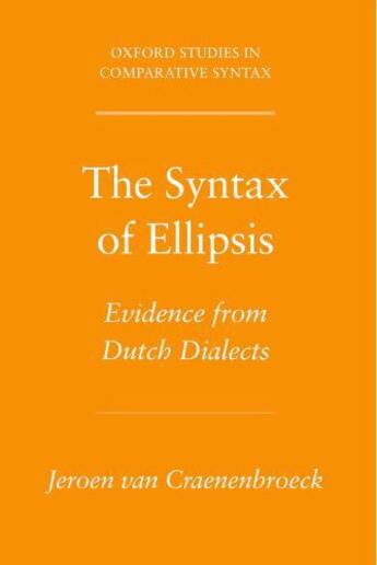 Couverture du livre « The Syntax of Ellipsis: Evidence from Dutch Dialects » de Van Craenenbroeck Jeroen aux éditions Oxford University Press Usa