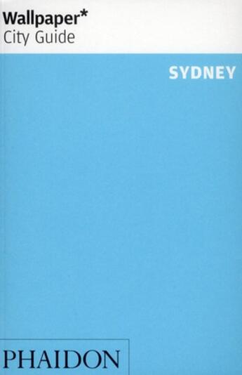 Couverture du livre « Sydney 2012 wcg » de Wallpaper aux éditions Phaidon Press