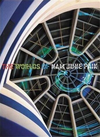 Couverture du livre « The worlds of nam june paik » de Hanhardt John G aux éditions Guggenheim