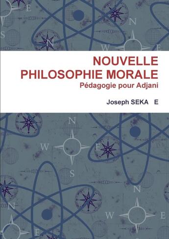 Couverture du livre « Nouvelle Philosophie Morale » de Joseph Seka E aux éditions Lulu