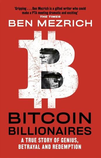 Couverture du livre « BITCOIN BILLIONAIRES - A TRUE STORY OF GENIUS, BETRAYAL AND REDEMPTION » de Ben Mezrich aux éditions Abacus