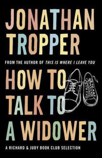 Couverture du livre « How To Talk To A Widower » de Jonathan Tropper aux éditions Orion Digital
