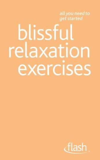 Couverture du livre « Blissful Relaxation Exercises: Flash » de Muir Alice aux éditions Hodder Education Digital