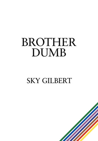 Couverture du livre « Brother Dumb » de Viola Macmillan et Sky Gilbert et Canadian Broadcasting Corporation aux éditions Ecw Press