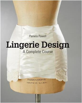 Couverture du livre « Lingerie design: a complete course » de Powell Pamela aux éditions Laurence King