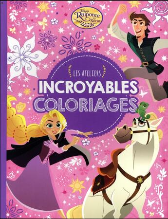 Couverture du livre « Raiponce, ateliers disney - incroyables coloriages » de  aux éditions Disney Hachette