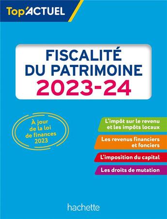 Couverture du livre « Top'actuel : fiscalité du patrimoine (édition 2023/2024) » de Gilles Meyer aux éditions Hachette Education