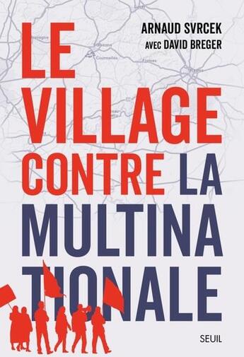 Couverture du livre « Le village contre la multinationale » de David Breger et Arnaud Svrcek aux éditions Seuil