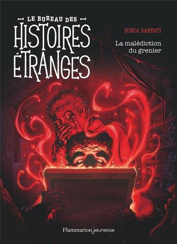 Couverture du livre « Le bureau des histoires étranges : La malédiction du grenier » de Sonia Sarfati et Jared Karnas aux éditions Flammarion Jeunesse