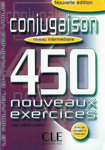 Couverture du livre « Conjugaison 450 intermediaire » de Odile Grand-Clement aux éditions Cle International