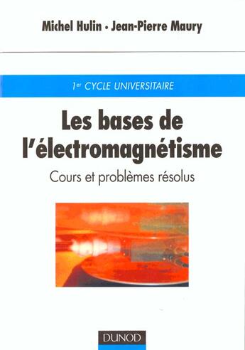 Couverture du livre « Bases De L'Electromagnetisme » de Michel Hulin aux éditions Dunod