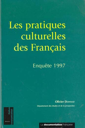 Couverture du livre « Les pratiques culturelles des francais: enquete 1997 » de  aux éditions Documentation Francaise