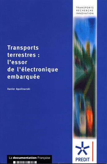 Couverture du livre « Transports terrestres ; l'essor de l'électronique embarquée » de Xavier Apolinarski aux éditions Documentation Francaise