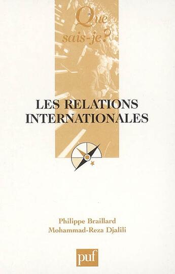 Couverture du livre « Relations internationales (7eme edition) (les) » de Braillard/Djalili P. aux éditions Que Sais-je ?
