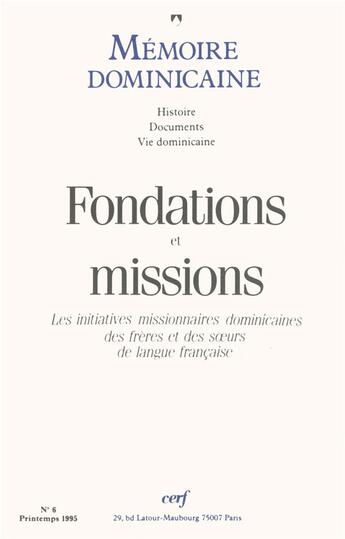 Couverture du livre « Memoire dominicaine - numero 6 fondations et missions » de Collectif Clairefont aux éditions Cerf