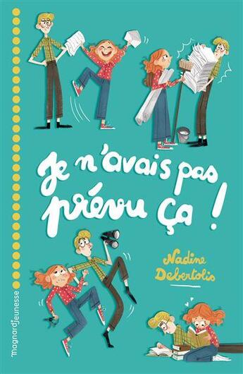 Couverture du livre « Je n'avais pas prévu ça » de Nadine Debertolis aux éditions Magnard