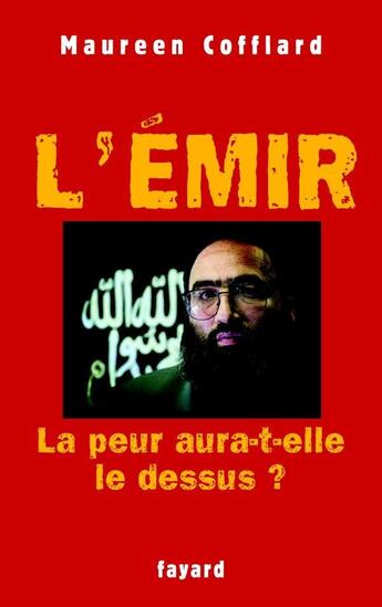 Couverture du livre « L'Émir : La peur aura-t-elle le dessus ? » de Maureen Cofflard aux éditions Fayard