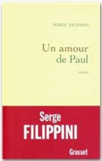 Couverture du livre « Un amour de Paul » de Serge Filippini aux éditions Grasset