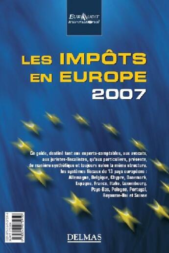 Couverture du livre « Les impôts en Europe 2007 » de Eura Audit aux éditions Delmas