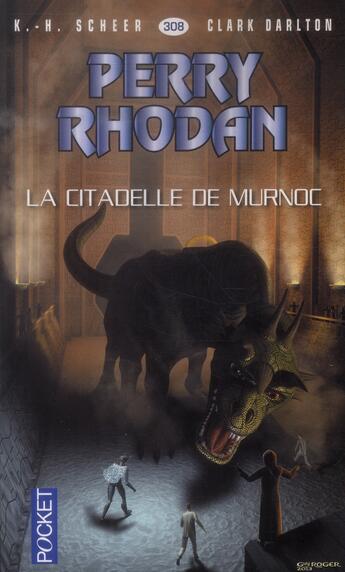 Couverture du livre « Perry Rhodan - cycle 14 ; les citadelles cosmiques Tome 3 : la citadelle de Murnoc » de Clark Darlton et Karl-Herbert Scheer aux éditions Pocket