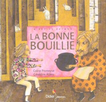 Couverture du livre « La bonne bouillie » de Alibeu Geraldine et Coline Promeyrat aux éditions Didier Jeunesse