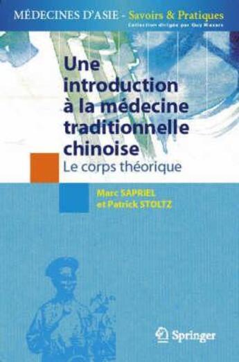 Couverture du livre « Une introduction à la médecine traditionnelle chinoise » de Sapriel/Stoltz aux éditions Springer