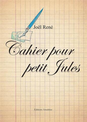 Couverture du livre « Cahier pour petit Jules » de Joel Rene aux éditions Amalthee