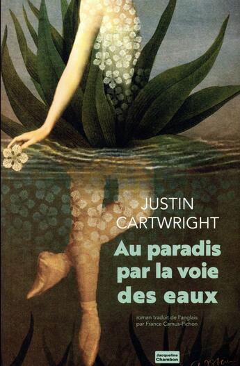 Couverture du livre « Au paradis par la voie des eaux » de Justin Cartwright aux éditions Jacqueline Chambon