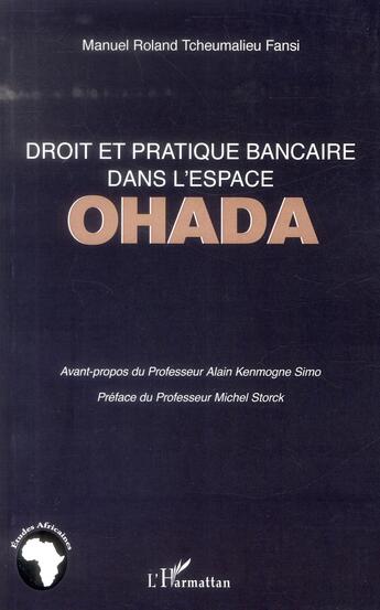 Couverture du livre « Droit et pratique bancaire dans l'espace OHADA » de Manuel Roland Tcheumalieu Fansi aux éditions L'harmattan