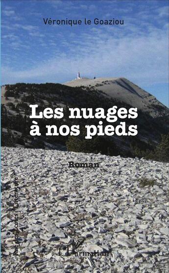 Couverture du livre « Les nuages à nos pieds » de Veronique Le Goaziou aux éditions L'harmattan