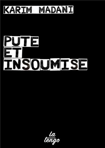 Couverture du livre « Pute et insoumise » de Karim Madani aux éditions La Tengo