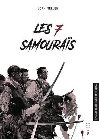 Couverture du livre « Les sept samouraïs » de Joan Mellen aux éditions Akileos