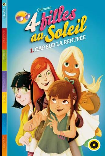 Couverture du livre « Quatre filles au soleil t.1 ; cap sur la rentrée » de Calouan aux éditions Oslo