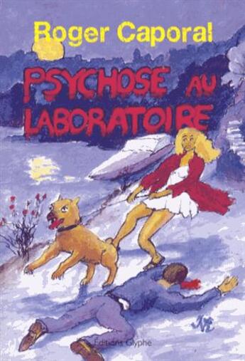 Couverture du livre « Psychose au laboratoire » de Roger Caporal aux éditions Glyphe