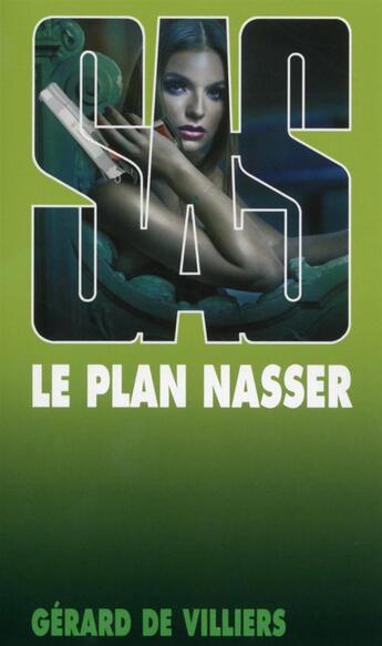 Couverture du livre « SAS t.84 : le plan Nasser » de Gerard De Villiers aux éditions Sas