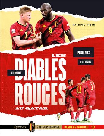 Couverture du livre « Les Diables Rouges au Qatar : portrait, anecdotes, stats » de Patrick Stein aux éditions Kennes Editions