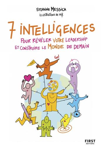 Couverture du livre « 7 intelligences pour révéler votre leadership et construire le monde de demain » de Sylvaine Messica aux éditions First