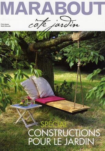 Couverture du livre « Spécial constructions pour le jardin » de C Maton et M Edwards aux éditions Marabout