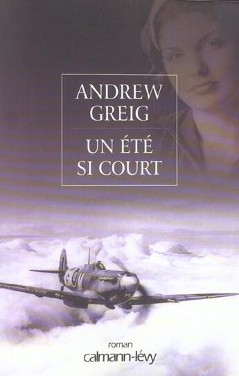 Couverture du livre « Un ete si court » de Greig-A aux éditions Calmann-levy