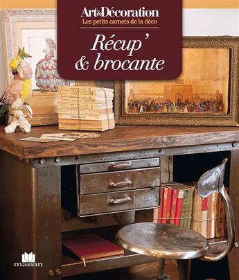 Couverture du livre « Récup' et brocantes » de Karine Villame aux éditions Massin